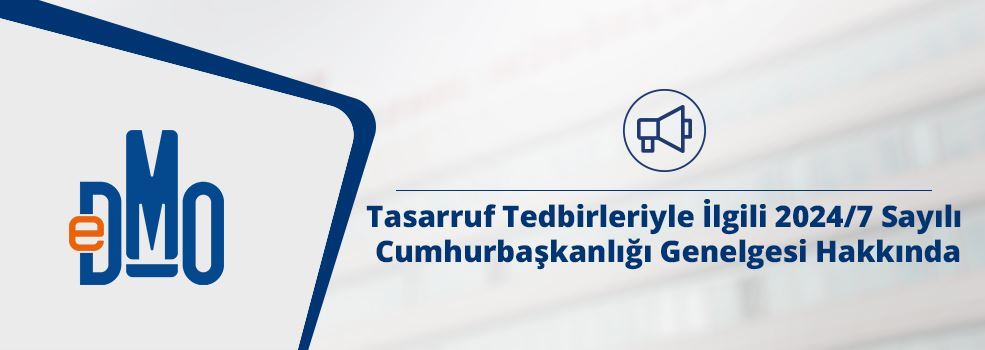 Tasarruf Tedbirleriyle İlgili 2024/7 Sayılı  Cumhurbaşkanlığı Genelgesi Hakkında